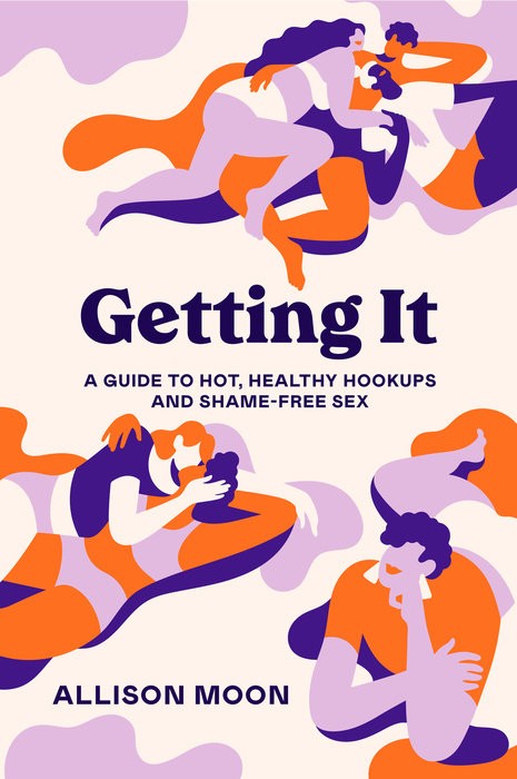 getting it hookups shame free sex guide allison moon