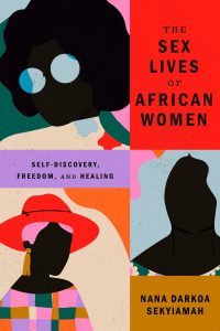 cover of sex lives of african women nana darkoa sekyiamah