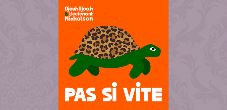 Song of the Week: “Pas si vite” by DjeuhDjoah and Lieutenant Nicholson