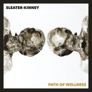 path of wellness album sleater-kinney